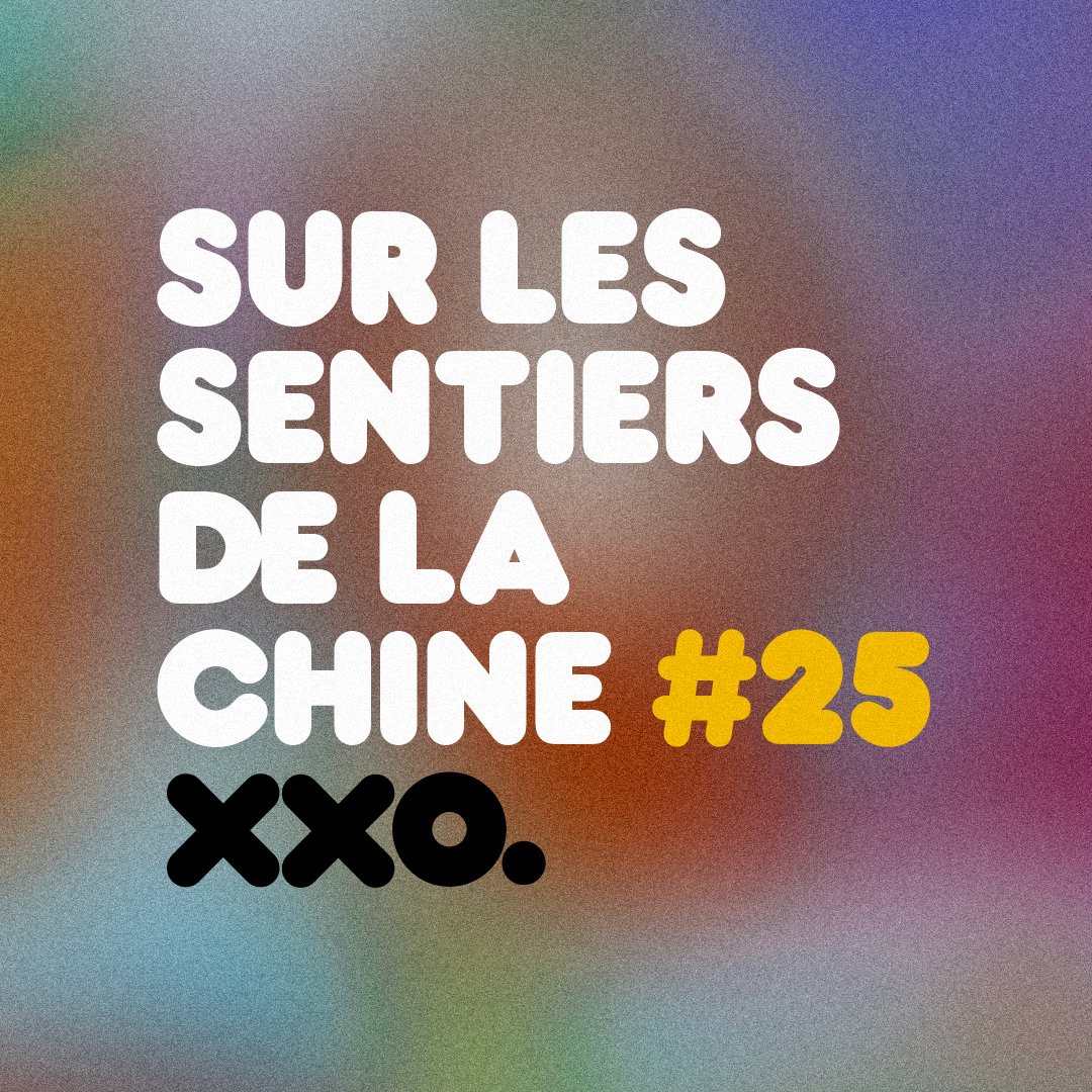 Sur les Sentiers de la Chine #25